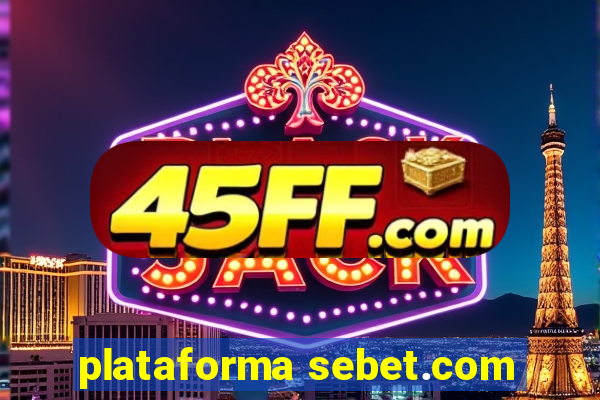 plataforma sebet.com